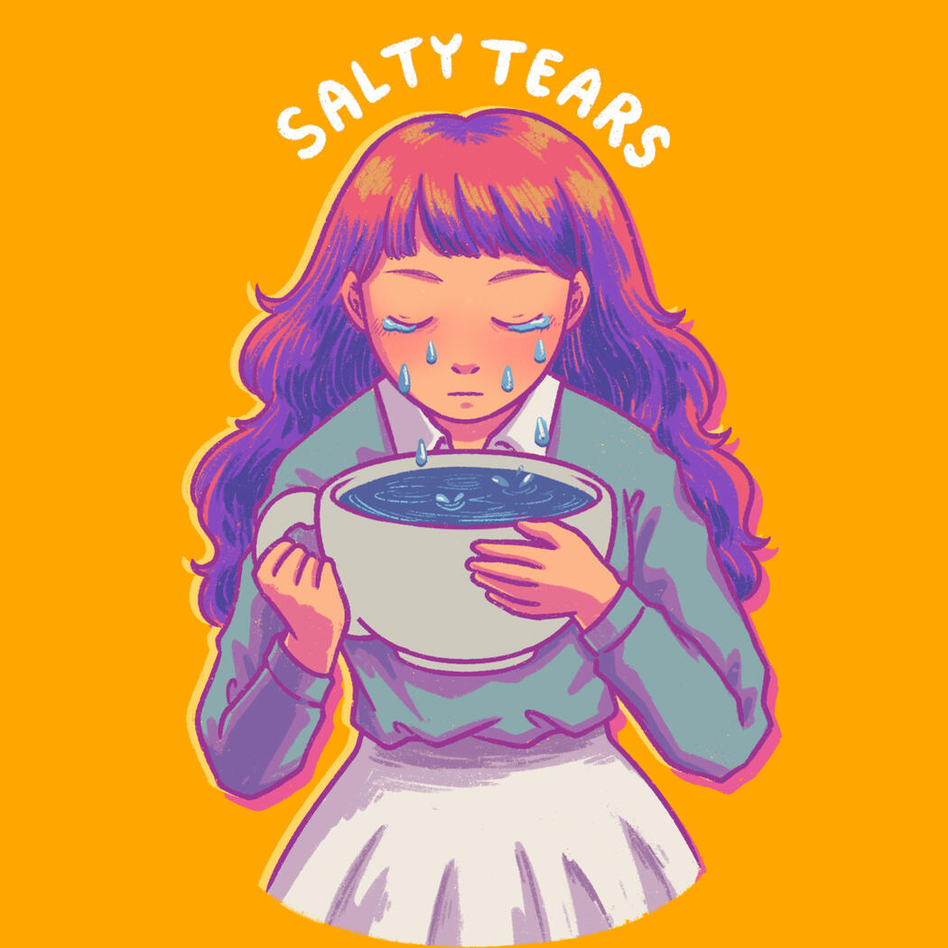 “Salty Tears”